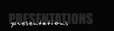 Presentations